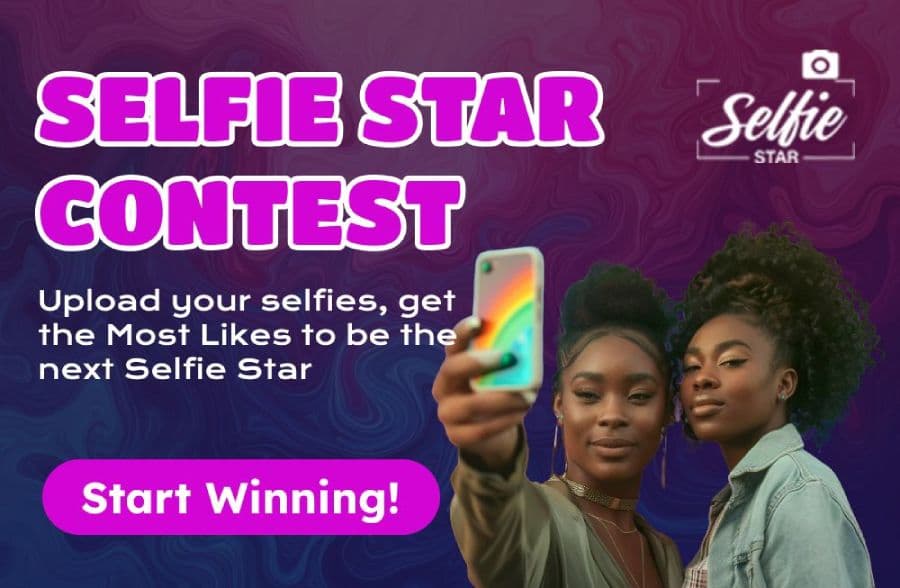 Selfie Star Contest — upload your selfies, get the most likes to be the next Selfie Star