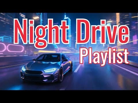 The Ultimate Late Night Drive Playlist